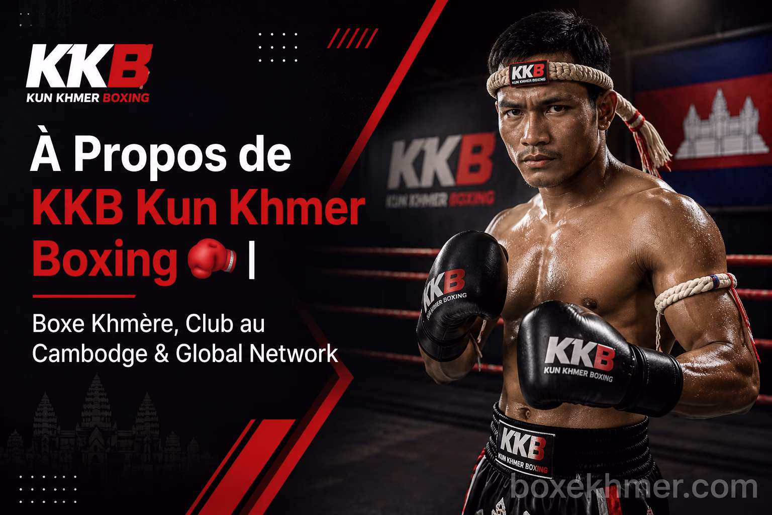 À Propos de KKB Kun Khmer Boxing | Kun Khmer, Club de Boxe Khmère & Développement de la Jeunesse