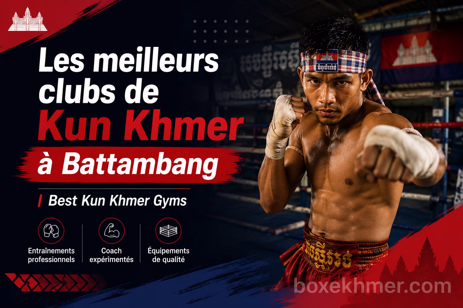 Les meilleurs clubs de Kun Khmer à Battambang | Best Kun Khmer Gyms
